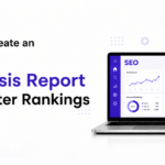 How to Create an SEO Analysis Report for Better Rankings in 2026